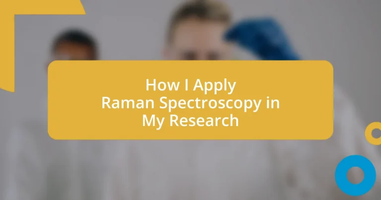 How I Apply Raman Spectroscopy in My Research