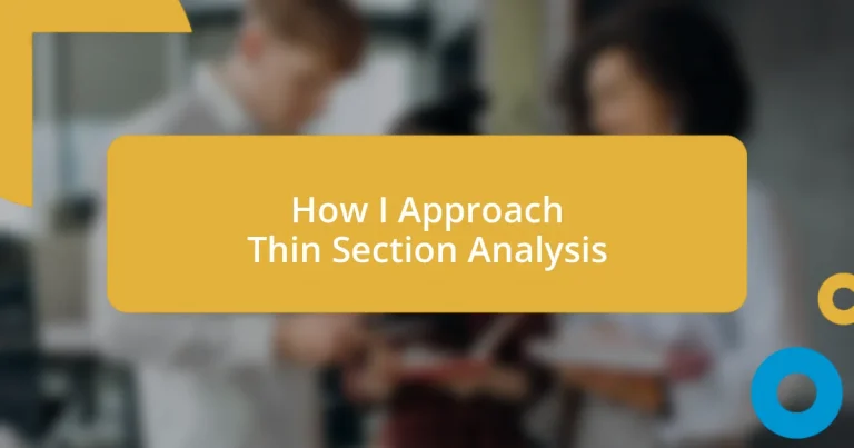 How I Approach Thin Section Analysis