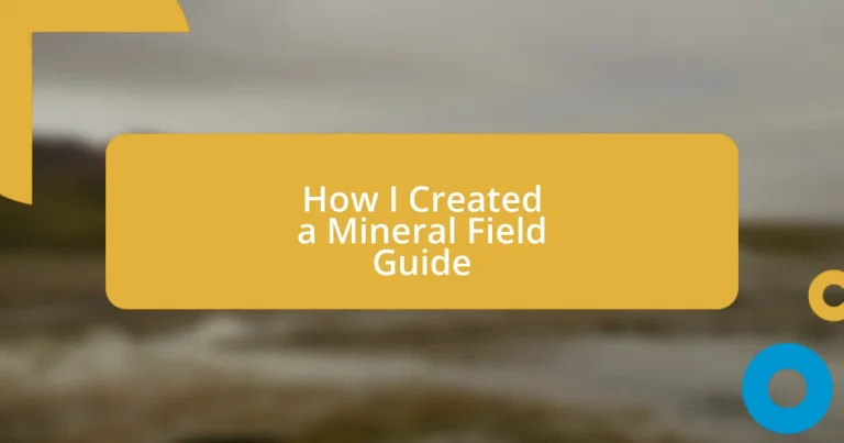 How I Created a Mineral Field Guide