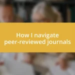 How I navigate peer-reviewed journals