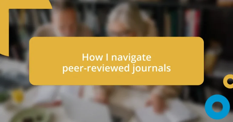 How I navigate peer-reviewed journals
