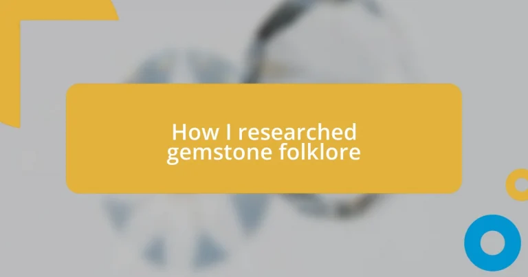 How I researched gemstone folklore