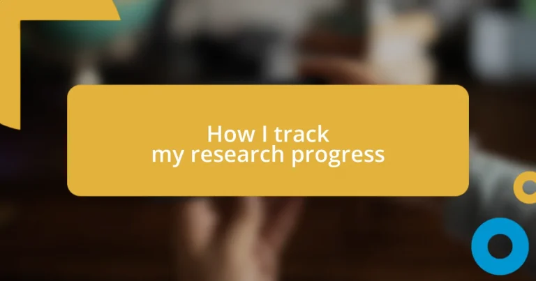 How I track my research progress