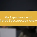 My Experience with Infrared Spectroscopy Analysis