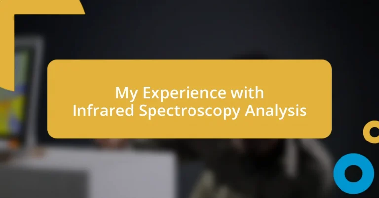 My Experience with Infrared Spectroscopy Analysis