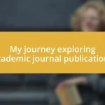 My journey exploring academic journal publications