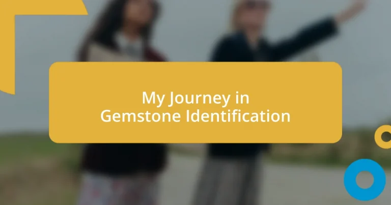My Journey in Gemstone Identification