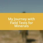 My Journey with Field Tests for Minerals