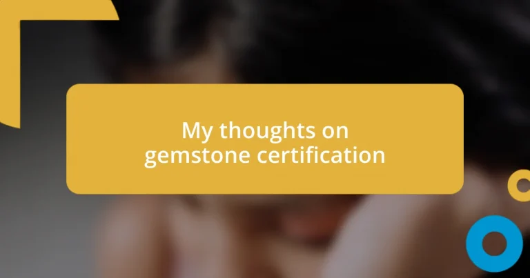 My thoughts on gemstone certification