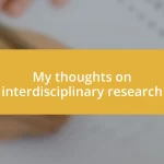 My thoughts on interdisciplinary research