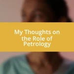 My Thoughts on the Role of Petrology