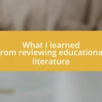 What I learned from reviewing educational literature