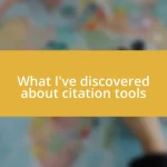 What I’ve discovered about citation tools