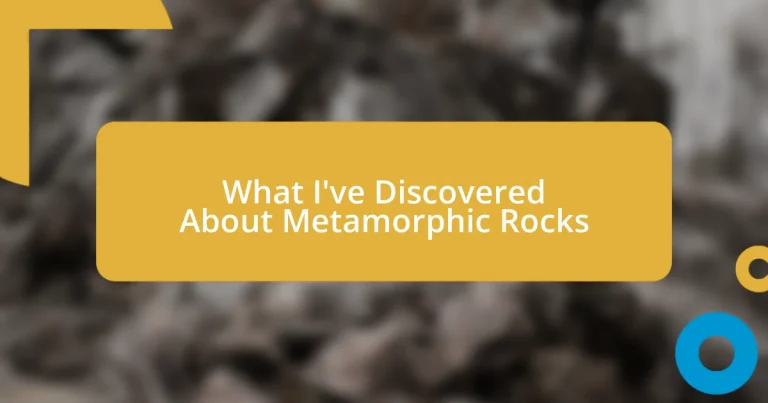 What I’ve Discovered About Metamorphic Rocks