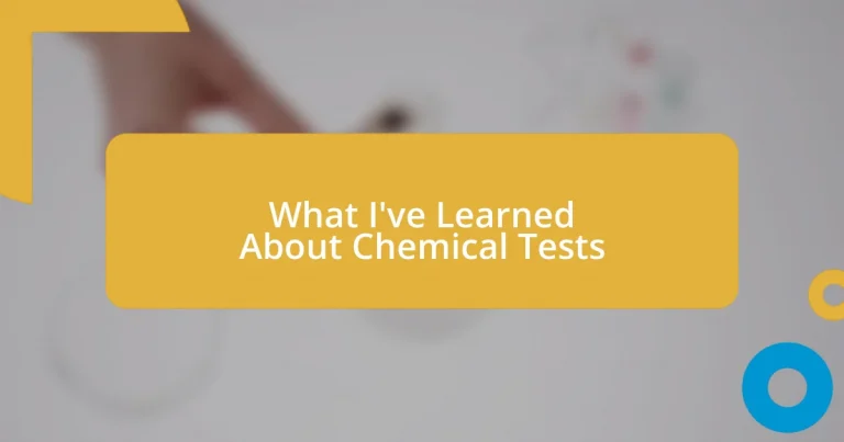 What I’ve Learned About Chemical Tests