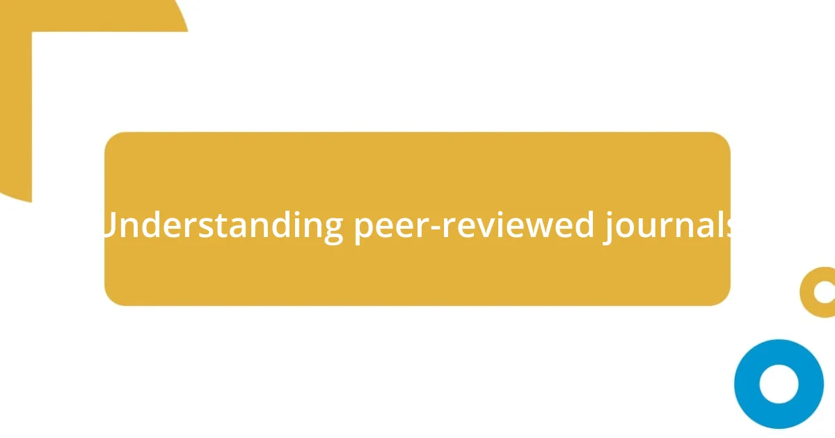 Understanding peer-reviewed journals